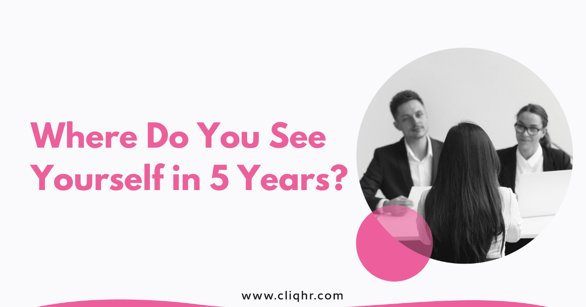 Where Do You See Yourself in 5 Years? Crafting the Perfect Interview Response